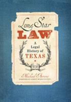 Lone Star Law: A Legal History of Texas 0896729796 Book Cover
