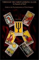 Through the Tarot Looking Glass in Search of Self 1591132061 Book Cover