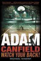 Adam Canfield, Watch Your Back! (Adam Canfield of the Slash) 0763644129 Book Cover