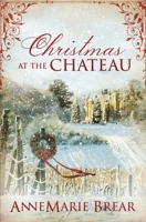 Christmas at the Chateau 1088803385 Book Cover