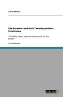 Die Broaden- und Built-Theorie positiver Emotionen: "Positivity opens us and transforms us for the better" 3640940342 Book Cover
