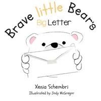 Brave Little Bear's Big Letter 064808888X Book Cover