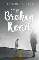 The Broken Road 0692719369 Book Cover