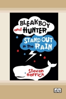 Bleakboy and Hunter Stand Out in the Rain (Dyslexic Edition) 0702250163 Book Cover