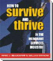How to Survive and Thrive in the Merchant Services Industry 0974188409 Book Cover