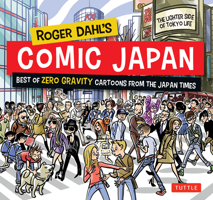 Roger Dahl's Comic Japan: Best of Zero Gravity Cartoons from The Japan Times-The Lighter Side of Tokyo Life 4805313374 Book Cover