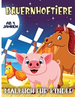 Bauernhof Tiere Malbuch für Kinder Alter 4: 30 große, einfache und lustige Designs: Kühe, Hühner, Pferde, Enten und mehr! 3755113015 Book Cover
