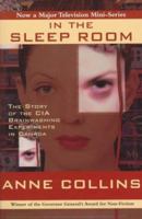 In The Sleep Room : The Story Of The CIA Brainwashing Experiments In Canada 088619198X Book Cover