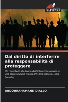 Dal diritto di interferire alla responsabilità di proteggere (Italian Edition) 6208172977 Book Cover