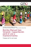Bomba Manual tipo Vergnet. Capacitación para el uso y mantenimiento: Trabajo de Fin de Grado 6203039217 Book Cover