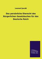 Das Personliche Eherecht Des Burgerlichen Gesetzbuches Fur Das Deutsche Reich 116037158X Book Cover