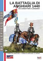 La battaglia di Anghiari 1440: Dai condottieri a Leonardo (Battlefield) 8893274493 Book Cover