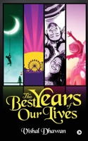 The Best Years of Our Lives 1946204110 Book Cover
