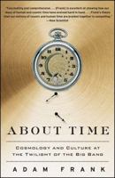 About Time: From Sundials to Quantum Clocks, How the Cosmos Shapes Our Lives 1439169594 Book Cover