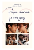 Papa, maman, je suis gay.: Comment dire à mes parents que je préfère les garçons. (French Edition) B0DT1KFBRB Book Cover