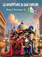 Le Avventure di due Carlini: Ricky E Poe Vanno In Italia (Italian Edition) 1779443730 Book Cover