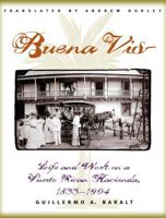 Buena Vista: Life and Work on a Puerto Rican Hacienda, 1833-1904 0807824747 Book Cover
