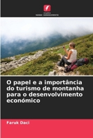 O papel e a importância do turismo de montanha para o desenvolvimento económico (Portuguese Edition) 6139671647 Book Cover