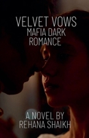 Velvet Vows - Mafia Dark Romance B0GRC9VS9X Book Cover