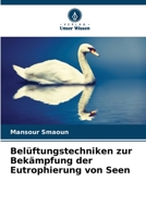 Belüftungstechniken zur Bekämpfung der Eutrophierung von Seen 6205771713 Book Cover