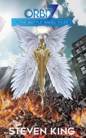 Orbit 7: The Battle Angel Files B08T4DGBXJ Book Cover
