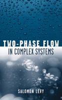 Two-Phase Flow in Complex Systems 0471329673 Book Cover