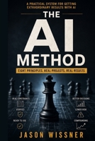The AI Method: Eight Principles for Doing Real Work with AI B0H1WRFYNZ Book Cover
