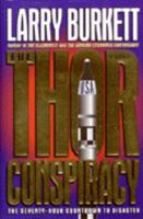 The Thor Conspiracy: The Seventy-Hour Countdown to Disaster 0785272003 Book Cover