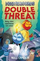 Mega Robo Bros: Double Threat: 2 1788452321 Book Cover