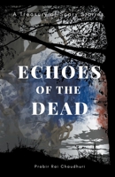 Echoes of the Dead: A Treasury of Scary Stories B0BTZ4KCG7 Book Cover