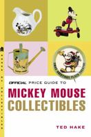 The Official Price Guide to Mickey Mouse Collectibles 0375723072 Book Cover