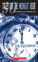 Tales for the Midnight Hour: Stories of Horror 0760767750 Book Cover