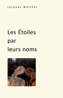 Les Étoiles par leurs noms (French Edition) B0C85KPML9 Book Cover
