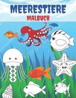 Meerestiere Malbuch: Malbuch für Kinder mit Meerestieren der Unterwasserwelt zum Ausmalen | Ausmalbilder von ... Delfinen und mehr | B08L3XBWR2 Book Cover