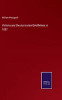 Victoria and the Australian Gold Mines in 1857 3375169396 Book Cover
