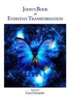 John's Book of Everyday Transformation 1530248744 Book Cover