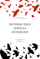 Running Wild Novella Anthology Volume 3, Book 3 1947041452 Book Cover