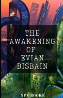 The Awakening of Evian Bisbain B08M2LMDY8 Book Cover