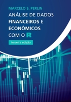 Análise de Dados Financeiros e Econômicos com o R B08WP8CCDB Book Cover
