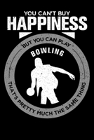 You Can't Buy Happiness But You Can Play Bowling That's Pretty Much The Same Thing: Personal Planner 24 month 100 page 6 x 9 Dated Calendar Notebook For 2020-2021 Academic Year 1699340420 Book Cover