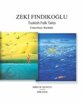 Turkish Folk Tales: Bird of Heaven / Siblings 1440459657 Book Cover