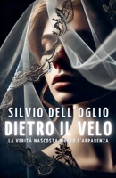 Dietro il velo (Italian Edition) B0DX1MCWZ1 Book Cover