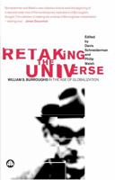Retaking the Universe: William S. Burroughs in the Age of Globalization 0745320813 Book Cover
