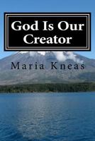 God Is Our Creator 1519179294 Book Cover