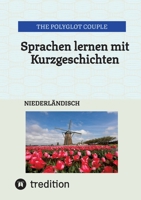Sprachen lernen mit Kurzgeschichten: Niederländisch (German Edition) 3384366808 Book Cover