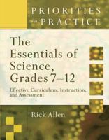 The Essentials of Science, Grades 7-12: Effective Curriculum, Instruction and Assessment (Priorities in Practice) 141660572X Book Cover