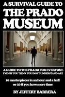 A Survival Guide to the Prado Museum 1505991579 Book Cover