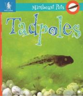 Tadpoles (Minibeast Pets) 0750226978 Book Cover