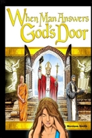 When Man Answers God's Door 1523823259 Book Cover