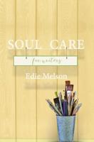 Soul Care for Writers 1946708364 Book Cover